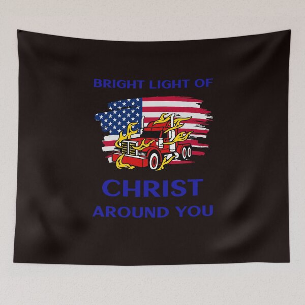 Artikelvorschau, American Trucker, Bright Light of Christ um dich herum RB entworfen und verkauft von TeamsterLife.