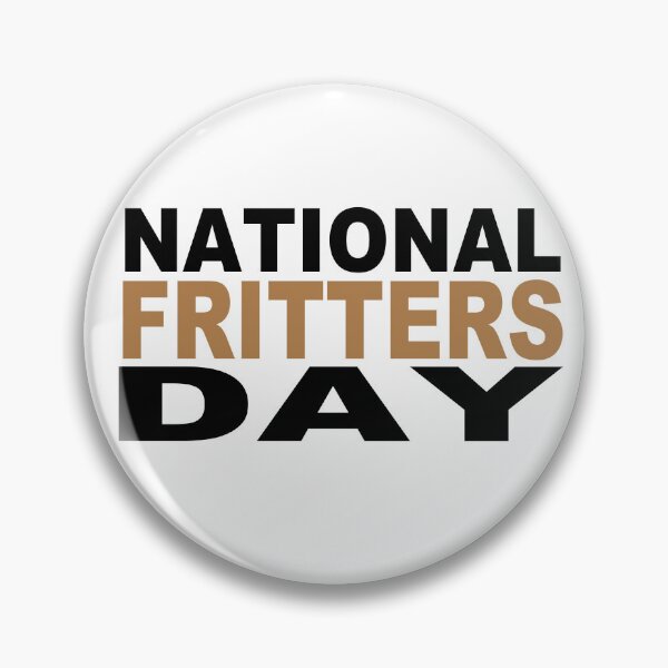 Item preview, National Fritters Day  designed and sold by GridText.