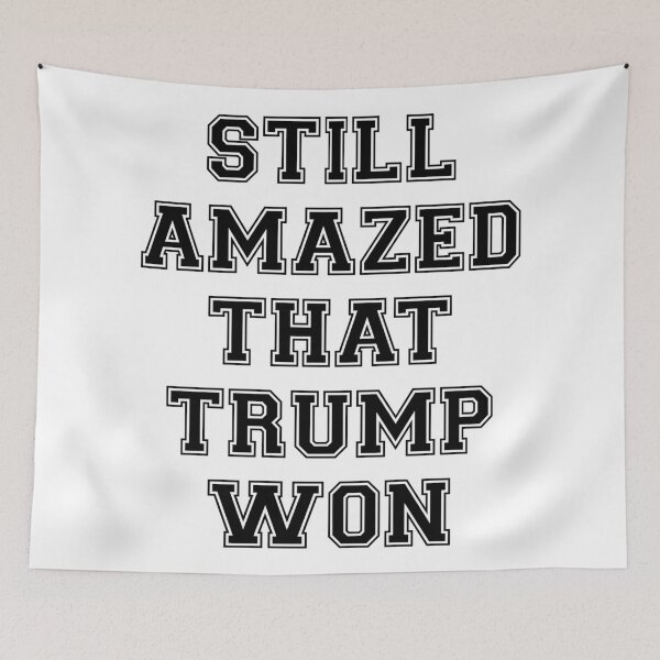 Item preview, Still Amazed That Trump Won designed and sold by WhoIsJohnMalt.