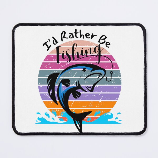 Item preview, I’d Rather be fishing designed and sold by AspectArtWorks.