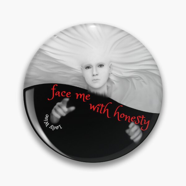 Item preview, FACE ME WITH HONESTY! designed and sold by LadyWise.