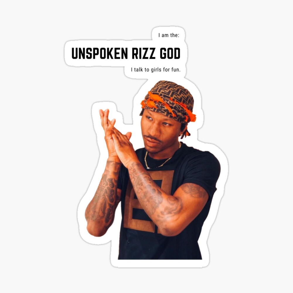 Unspoken rizz god