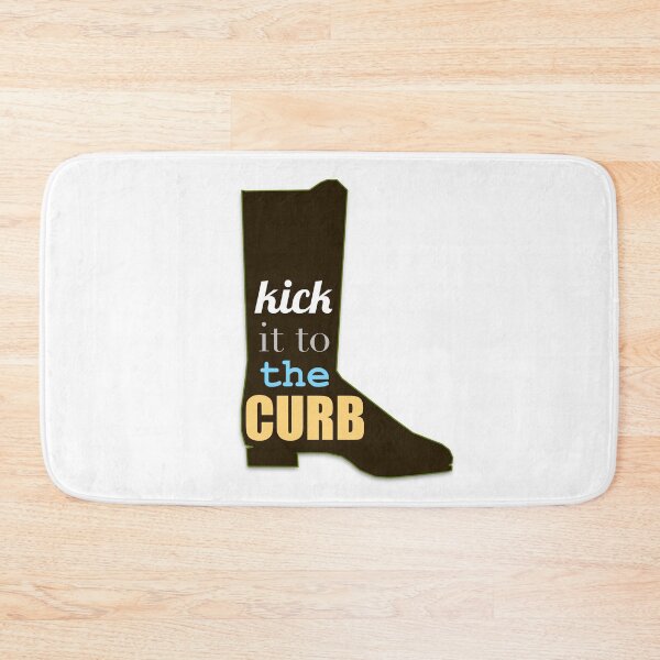 Item preview, Kick It Ti the Curb designed and sold by Steve Spencer.