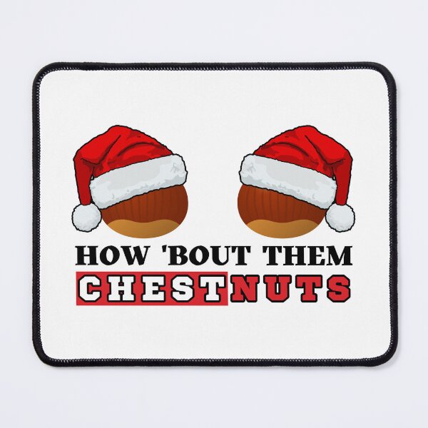 Item preview, Funny Women Chestnuts Boob Jokes Dirty Christmas Joke designed and sold by SaintMari.