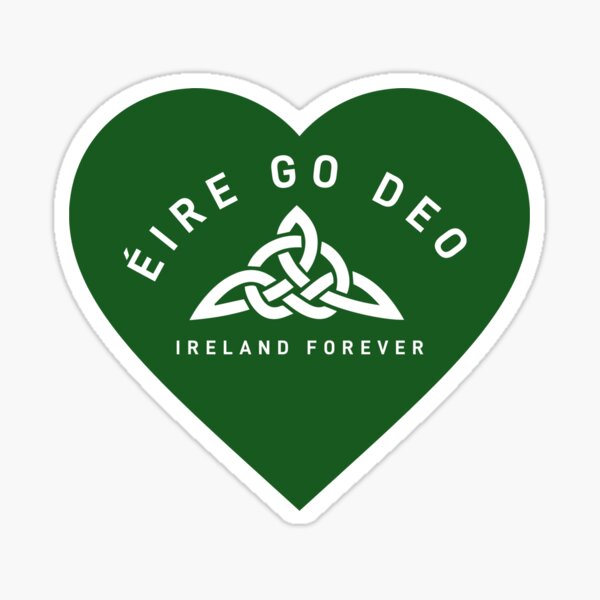 Eire Go Deo (Ireland Forever) - Ireland Flag - Sticker