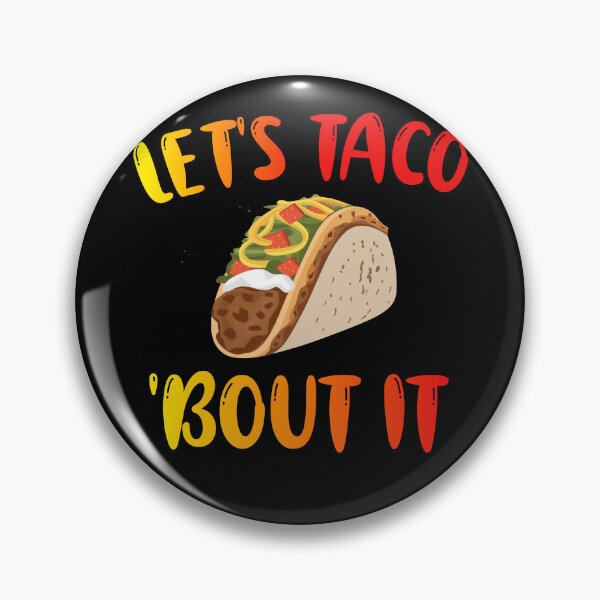 Item preview, Let's Taco 'Bout It designed and sold by alayal57.