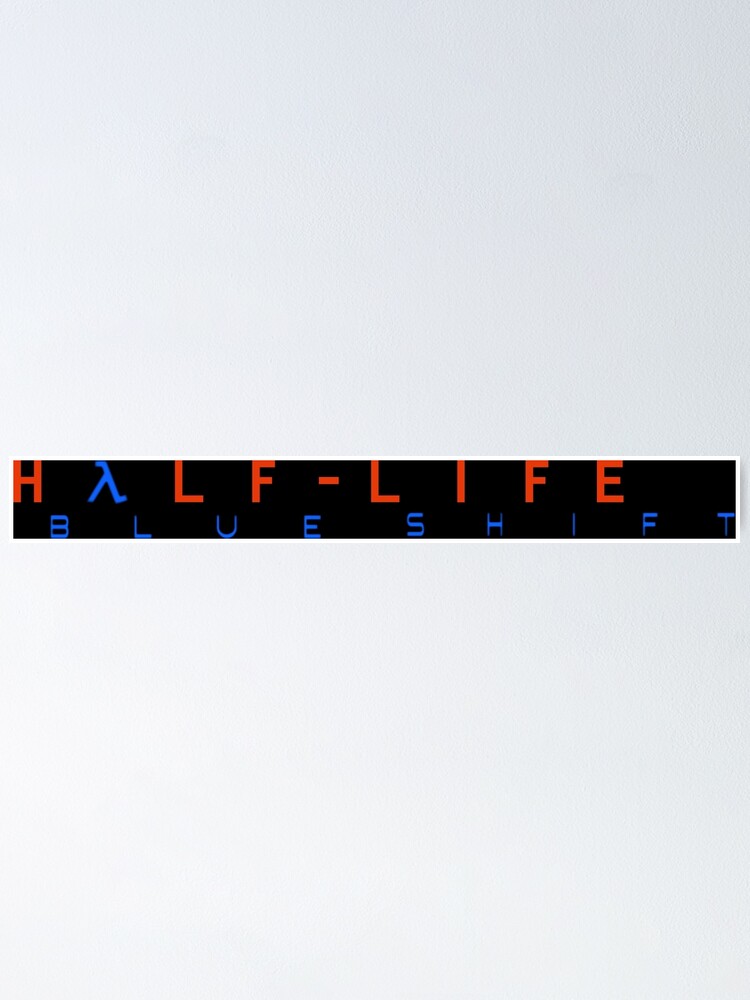 "Half-Life Blue Shift Logo" Poster for Sale by LGSmerch | Redbubble