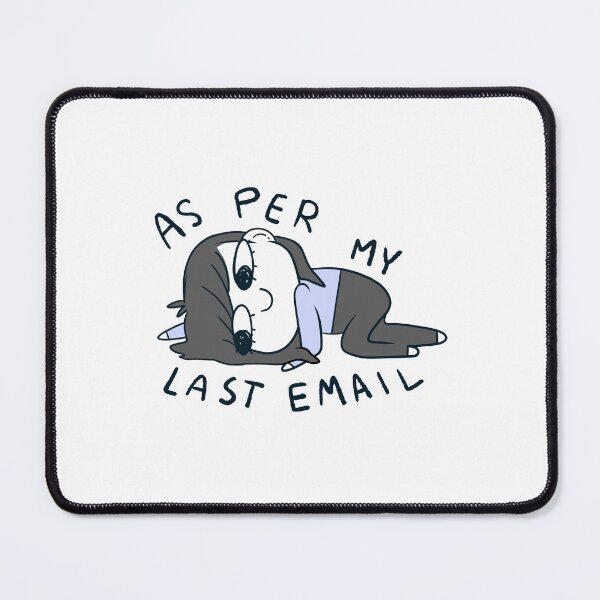 Item preview, As Per My Last Email designed and sold by littlemissluna.