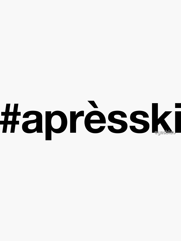 Thumbnail 3 of 3, Sticker, APRES-SKI Hashtag designed and sold by eyesblau.