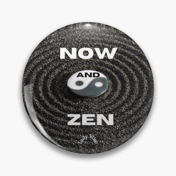 Item preview, NOW AND ZEN! designed and sold by LadyWise.