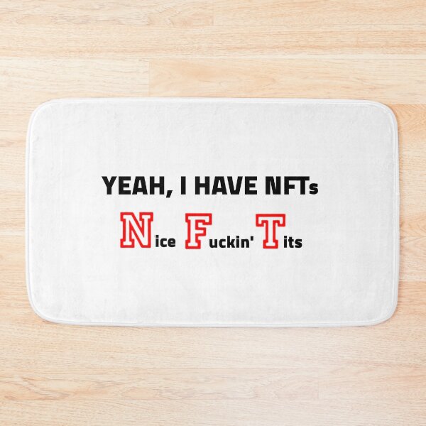 Item preview, Yeah I Have NFTs Nice Fuckin' Tits Women designed and sold by FirnandArt.