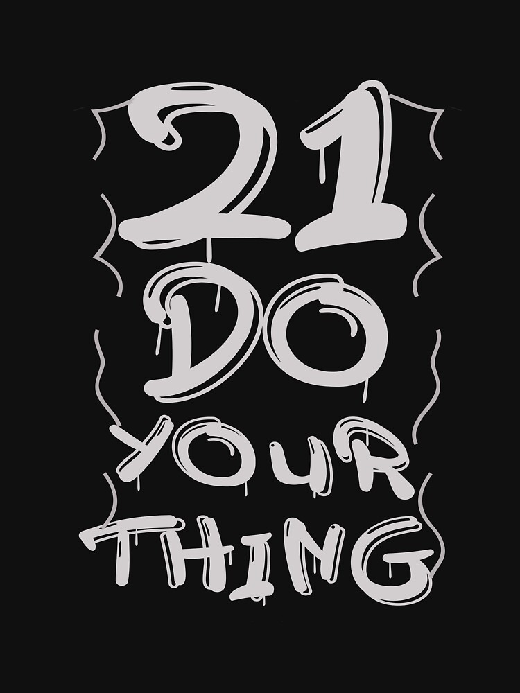Do Your Thing 21 (drake 21 savage) blue Essential T-Shirt for Sale by  sarascoprox