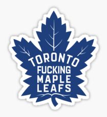 Toronto Fucking Maple Leafs Sticker