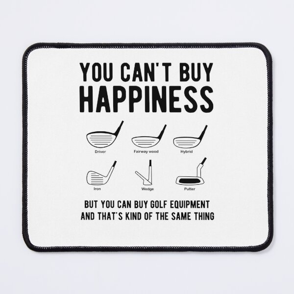 Item preview, You can't buy happiness but you can buy golf equipment designed and sold by goodtogotees.