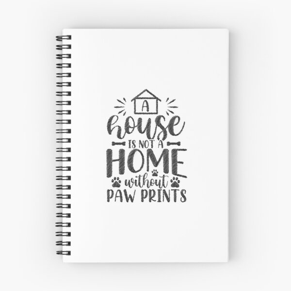 Item preview, Dog Lover Funny A House Is Not A Home Without Paw Print,  A House Is Not A Home Without Paw Print designed and sold by RedArtsDesign.