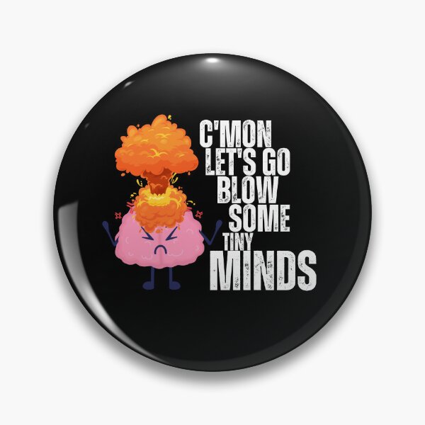 Item preview, Let's Go Blow Some Tiny Minds designed and sold by It's On Backwards.