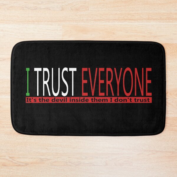Item preview, I Trust Everyone designed and sold by Notorious CodFather Designer Studio.