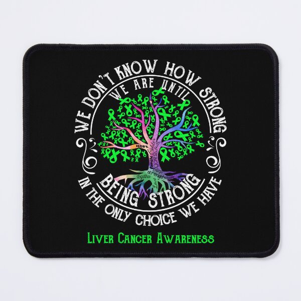 Item preview, Liver Cancer Awareness - Being Strong In The Only Choice We Have designed and sold by CansellBar.