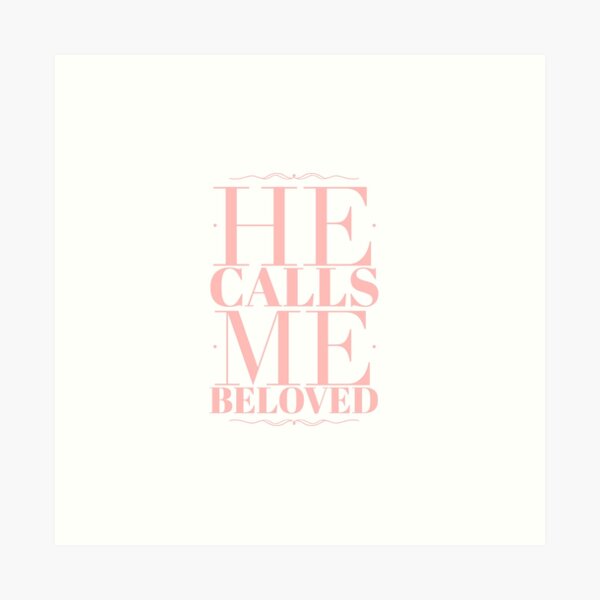 Item preview, He Calls Me Beloved designed and sold by ejonespetty.