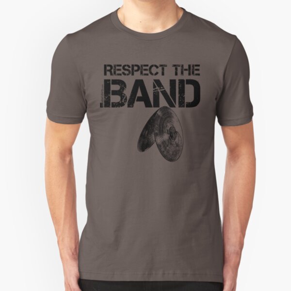 Respect The Band - Cymbals (Black Lettering) Slim Fit T-Shirt