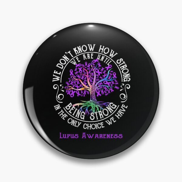 Item preview, Lupus Awareness - Being Strong In The Only Choice We Have designed and sold by CansellBar.