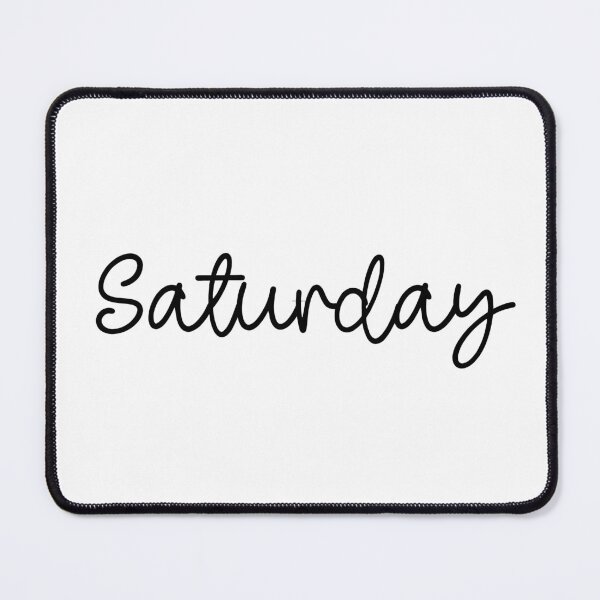 Item preview, Saturday, A Day In The Week designed and sold by KayLadyBug.