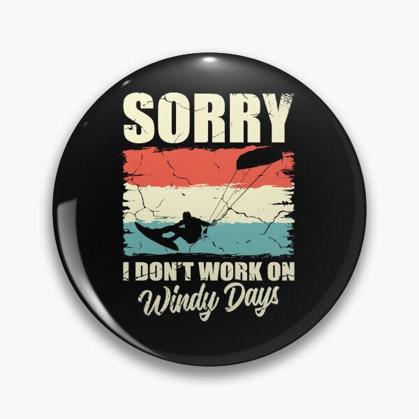 Item preview, Sorry I Don't Work On Windy Days Kitesurfing designed and sold by THaDesign.