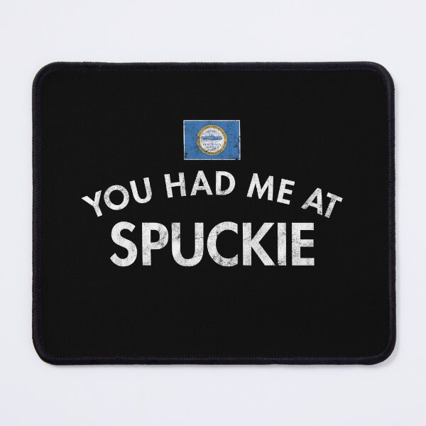 Item preview, You Had Me At Spuckie designed and sold by twHistory.