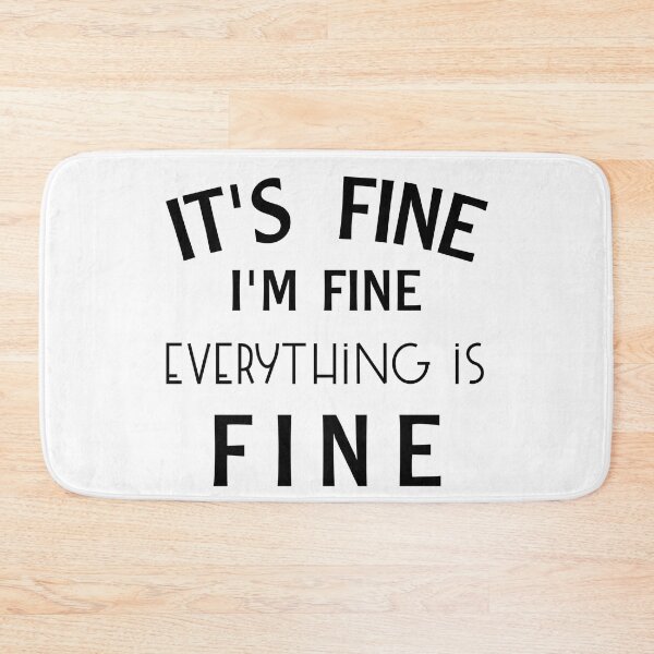 Item preview, It's fine I'm fineevrything is fine designed and sold by Magic-Offers.