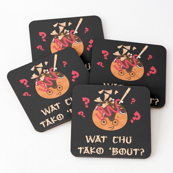 Item preview, Wat Chu Tako Bout? designed and sold by RepublicOfFire.