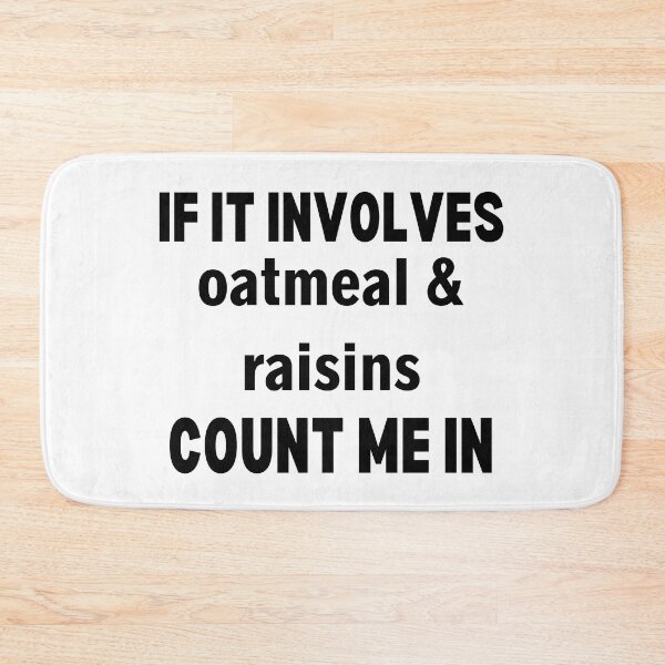 Item preview, Funny Oatmeal And Raisins Cookie Oatmeal Breakfast designed and sold by ABDFRTRENDS ⭐⭐⭐⭐⭐.