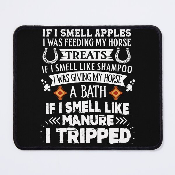 Item preview, Funny Horse Saying - If I Smell Like... - Horse Humor designed and sold by handsoftime2020.