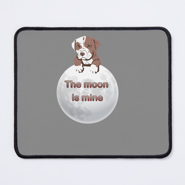 Item preview, the moon is mine beautiful cute dog  designed and sold by Designer Forever ⭐⭐⭐⭐⭐.