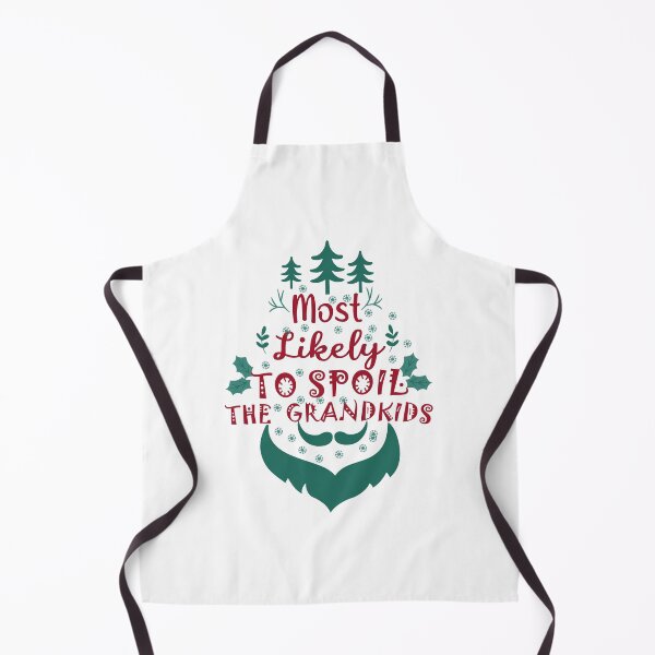 Item preview, Most Likely To Spoil The Grandkids - designed and sold by JustBeCool ⭐⭐⭐⭐⭐.