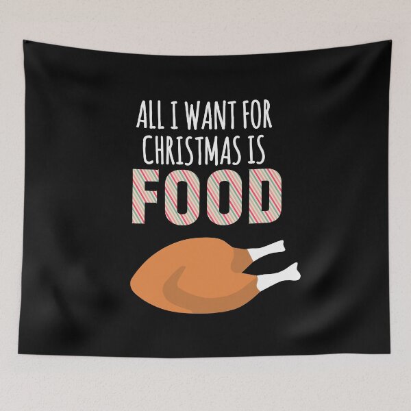 Item preview, All I Want For Christmas is Food ! Funny Christmas Quote designed and sold by EnzoVectorism.