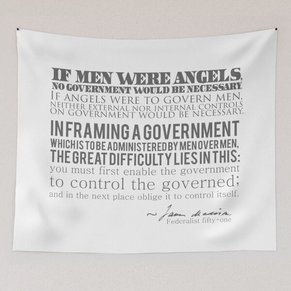 Item preview, "If men were angels..." James Madison designed and sold by papistwhovian.