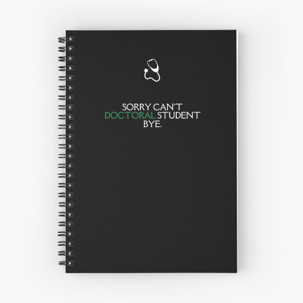 Item preview, Sorry Can't Doctoral Student Bye designed and sold by diip.