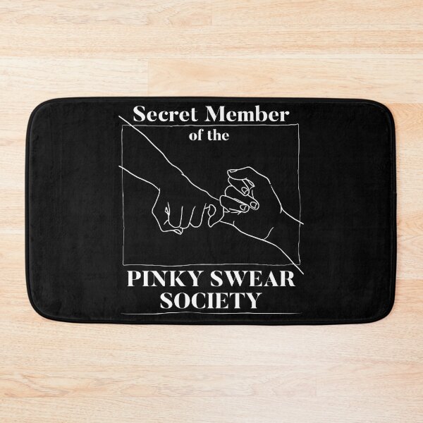 Item preview, Secret Member of the Pinky Swear Society designed and sold by Alema Art.