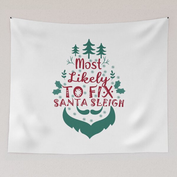 Item preview, Most Likely To Fix Santa Sleigh -  designed and sold by JustBeCool ⭐⭐⭐⭐⭐.