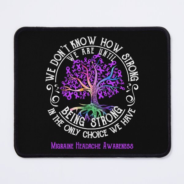 Item preview, Migraine Headache Awareness - Being Strong In The Only Choice We Have designed and sold by CansellBar.