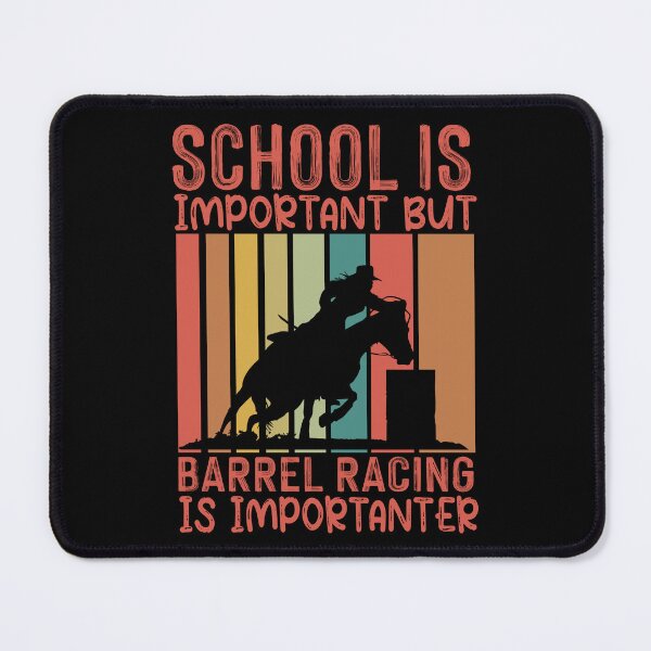 Item preview, School Is Important But Barrel Racing Is Importanter - Barrel Racing Humor designed and sold by handsoftime2020.