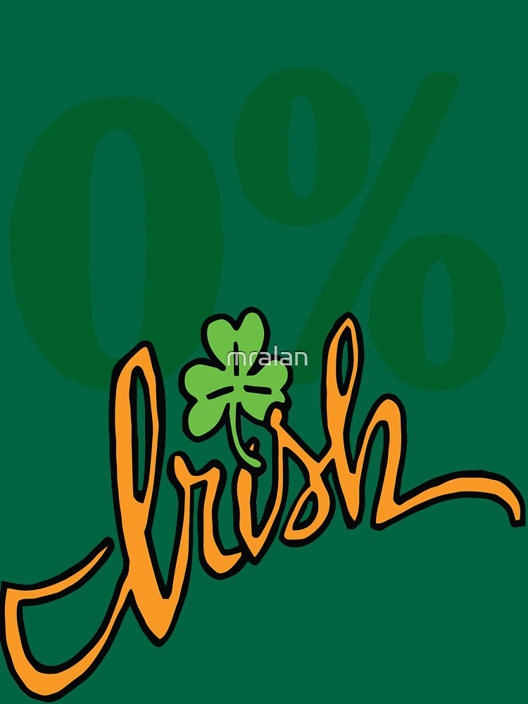 im 100 percent american 75 percent irish shirt