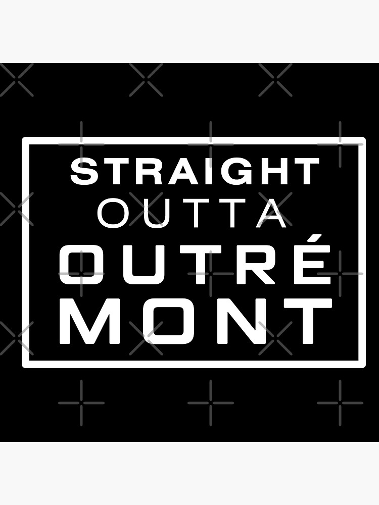 STRAIGHT OUTTA OUTREMONT by joeypokes