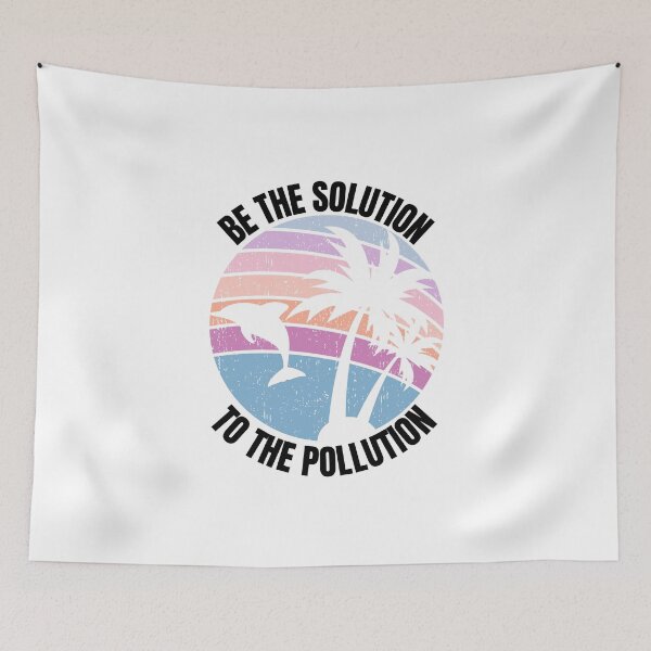 Item preview, Be The Solution To The Pollution Reef Ocean Sea Life Ecosystem Gift designed and sold by DadJokeDescript.