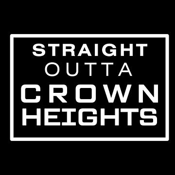 Artwork thumbnail, STRAIGHT OUTTA CROWN HEIGHTS by joeypokes