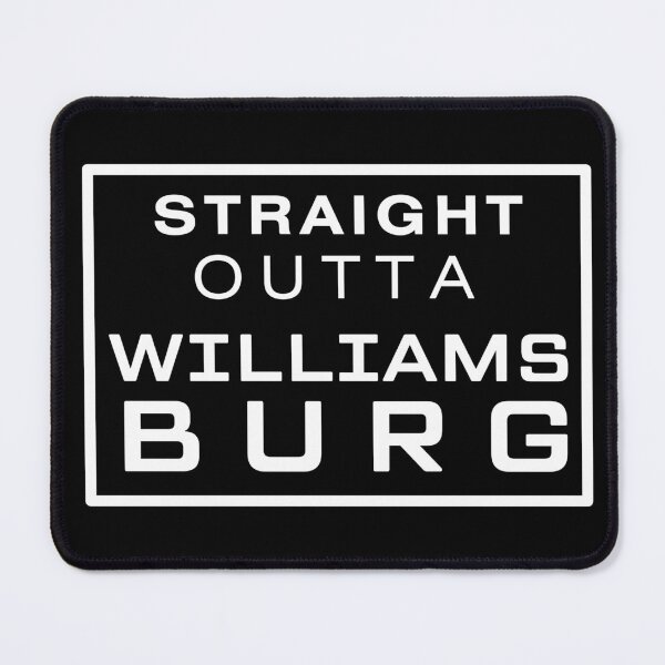 Item preview, Copy of STRAIGHT OUTTA WILLIAMSBURG designed and sold by joeypokes.