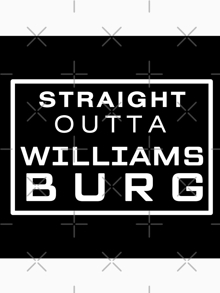 Copy of STRAIGHT OUTTA WILLIAMSBURG by joeypokes