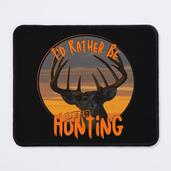 Item preview, I'd Rather Be Deer Hunting Whitetail Buck Sunset Design designed and sold by LifeCrush.