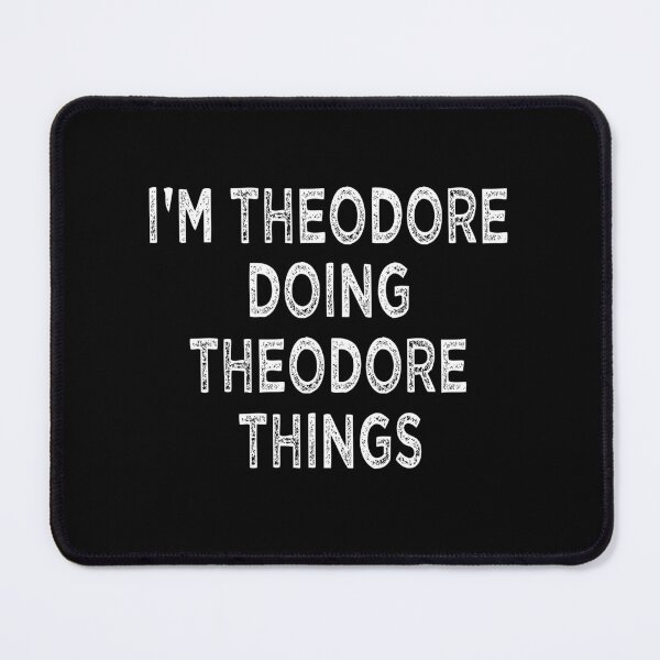 Item preview, I'M THEODORE DOING THEODORE THINGS Funny Christmas designed and sold by Khalmer ⭐⭐⭐⭐⭐.