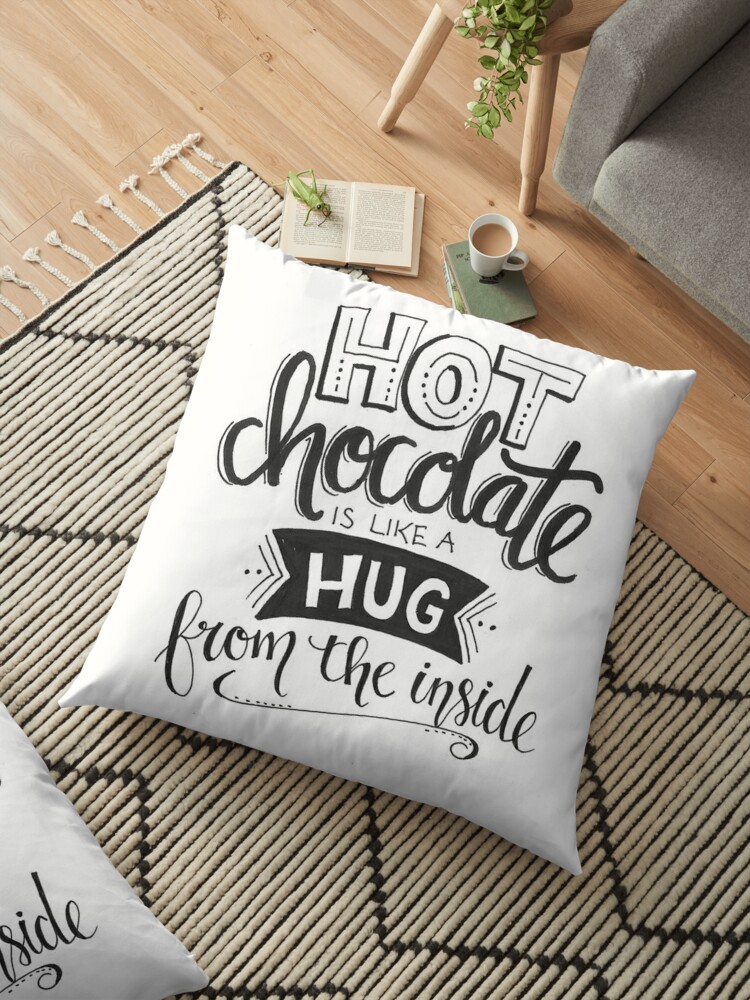 Coussin De Sol Citation Le Chocolat Chaud Est Comme Un Calin Par Quotelover19 Redbubble